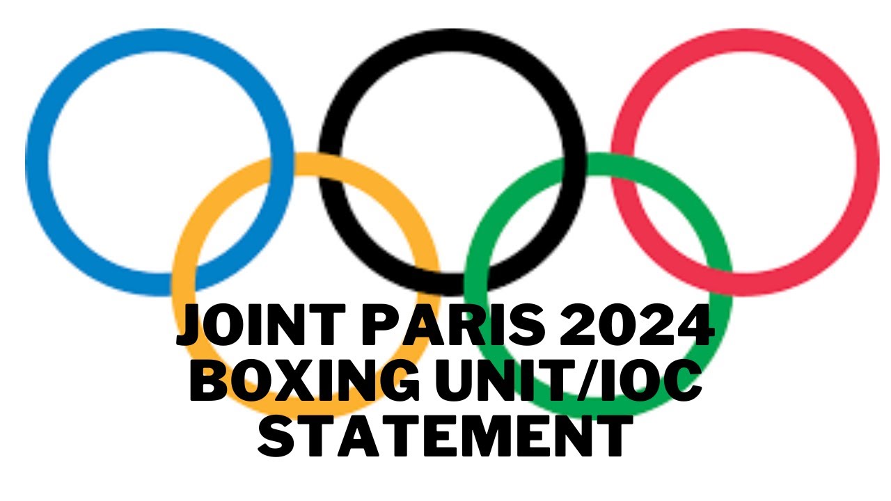 Joint Paris 2024 Boxing Unit/IOC Statement: Key Announcements and Updates